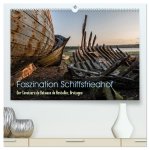Faszination Schiffsfriedhof (hochwertiger Premium Wandkalender 2026 DIN A2 quer), Kunstdruck in Hochglanz