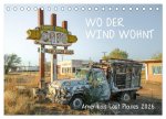 Wo der Wind Wohnt, Amerikas Lost Places (Tischkalender 2026 DIN A5 quer), CALVENDO Monatskalender