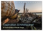 Faszination Schiffsfriedhof (Tischkalender 2026 DIN A5 quer), CALVENDO Monatskalender