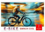 E-Bike einfach cool (Wandkalender 2026 DIN A3 quer), CALVENDO Monatskalender