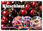 Kirschlust - Köstlichkeiten aus und mit Kirschen (Wandkalender 2026 DIN A3 quer), CALVENDO Monatskalender