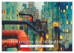 Zeitzeugen der Industrie: Symbol und Vergänglichkeit (Wandkalender 2026 DIN A2 quer), CALVENDO Monatskalender