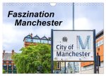 Faszination Manchester (Wandkalender 2026 DIN A4 quer), CALVENDO Monatskalender
