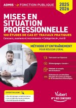 Les mises en situation professionnelles - méthode et entraînements - catégorie A et B