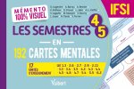 Mémento 100% visuel Les semestres 4-5 en 192 cartes mentales IFSI