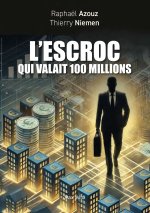 L'escroc qui valait 100 millions