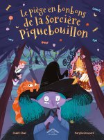 Le piège en bonbons de la sorcière Piquebouillon
