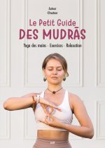 Le Petit Guide des mudras