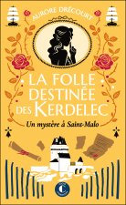 La folle destinée des Kerdelec - tome 2 : Un mystère à Saint-Malo