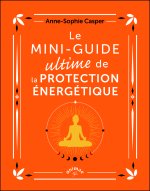 Le Mini-guide ultime de la protection énergétique