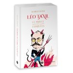 Léo Taxil  le Prince  des fumistes