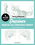 Dessiner grâce au cerveau Droit - livre d'exercices