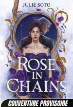 The Evermore Trilogy, T1 : Rose in Chains