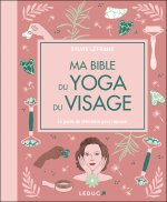 Ma Bible du yoga du visage - édition de luxe