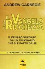 Vangelo della ricchezza. Il denaro spiegato da un milionario che si è fatto da sé