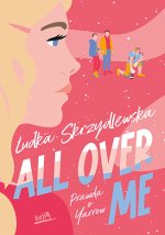 All Over Me. Prawda o Yarrow. Tom 4