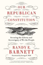 OUR REPUBLICAN CONSTITUTION