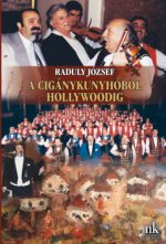 A cigánykunyhóból Hollywoodig