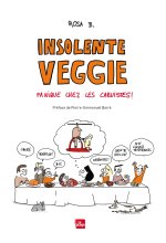 Insolente veggie : Panique chez les carnistes