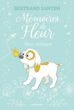 Mémoire de Fleur - Mon enfance