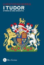 Tudor. Storia di una dinastia