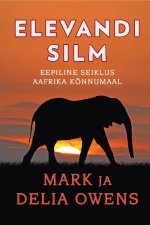 Elevandi silm. Eepiline seiklus aafrika kõnnumaal