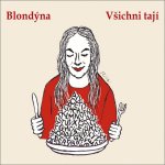 Blondýna:  Všichni Tají