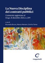 nuova disciplina dei contratti pubblici. Commento aggiornato al D.Lgs. 31 dicembre 2024, n. 209