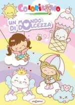 mondo di dolcezza. Libro da colorare