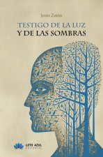 Testigo De La Luz Y De Las Sombras