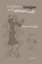 Palabras Tangos Y El Ultimo Cafe
