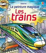 Les trains - La peinture magique - dès 5 ans