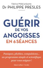 Guérir de vos angoisses en 6 leçons