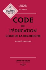 Code de l'éducation, Code de la recherche 2026, annoté et commenté. 20e éd.