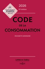Code de la consommation 2026, annoté et commenté. 30e éd.