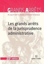 Les grands arrêts de la jurisprudence administrative. 25e éd.