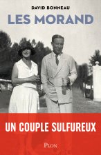 Le Boy et la Chouette - Paul et Hélène Morand : Le couple le plus sulfureux de la littérature française
