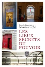 Les lieux secrets du pouvoir