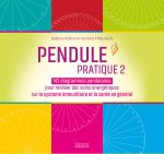 Pendule Pratique 2 - 143 diagrammes pendulaires pour réaliser des soins énergétiques sur le système immunitaire et la santé en général