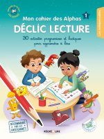 Mon cahier pour apprendre à lire avec les Alphas - Volume 1