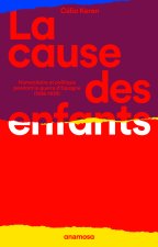 La cause des enfants espagnols - Humanitaire et politique pendant la guerre d¿Espagne (1936-1939)