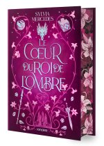Le Coeur du roi de l'Ombre - Tome 03 (relié collector)