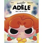 Les p'tites Histoires - Mortelle Adèle - C'est non !