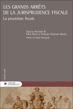 Les grands arrêts de la jurisprudence fiscale - Procédure fiscale