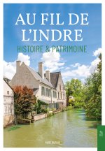 Au fil de l'Indre Histoire & Patrimoine
