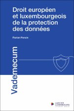 Droit européen et luxembourgeois de la protection des données