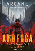 Roman Arcane/League of Legends : Ambessa - Choisie par le loup