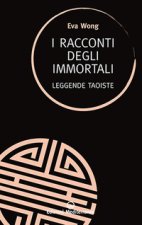 racconti degli immortali. Leggende taoiste