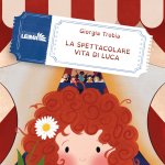 spettacolare vita di Luca