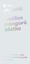 Cmúľam mangovú kôstku